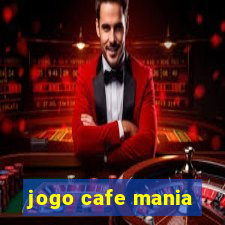 jogo cafe mania